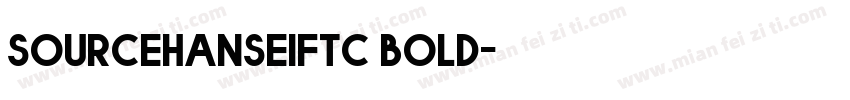 sourcehanseifTC bold字体转换
